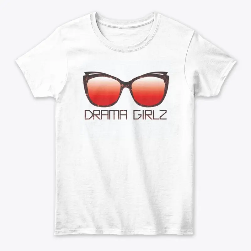 Drama Gyrlz Tee 